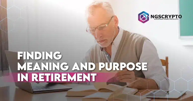 Finding Meaning and Purpose in Your Retirement Journey